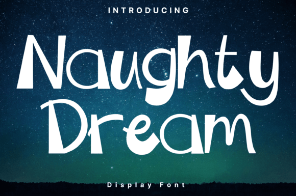 Naughty Dream: A Display Font That Feels Like a Thoughtful Pause